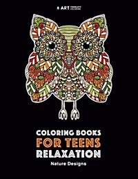 Coloring Books for Teens Relaxation: Nature Designs: Stress Relieving Patterns (Paperback)