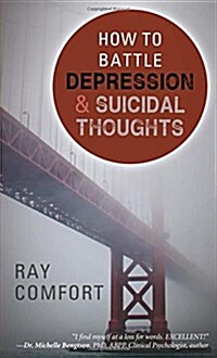 How to Battle Depression and Suicidal Thoughts (Paperback)