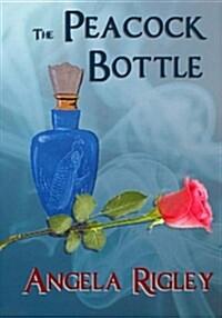 The Peacock Bottle (Paperback, 4th, Large Print)