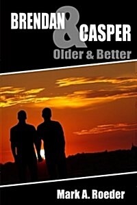 Brendan & Casper: Older & Better (Paperback)