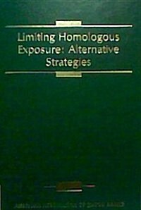 Limiting Homologous Exposure (Hardcover)