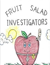 Fruit Salad Investigators (Paperback)