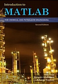 Introduction to MATLAB for Chemical & Petroleum Engineering 2nd Edition (Paperback)