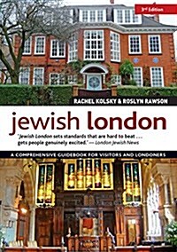 Jewish London, 3rd Edition: A Comprehensive Guidebook for Visitors and Londoners (Paperback, 3, Revised)
