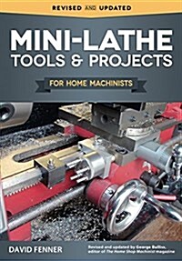 Mini-Lathe Tools & Projects for Home Machinists (Paperback)