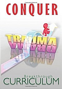 Conquer Trauma Drama (Paperback)