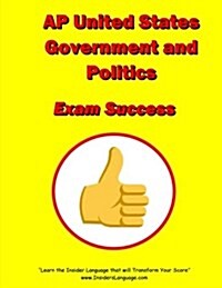Ap United States Government and Politics Exam Success (Paperback)