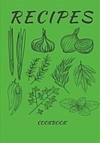 Recipes Cookbook: Green Blank Cookbook, Recipe Binder, Cooking Journal, Recipe Notebook (Paperback)