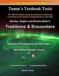 Bentleys Traditions & Encounters+ 6th Edition (Updated) Student Workbook: Relevant Chapter Assignments Tailor-Made for the Bentley Text Reflecting th (Paperback)
