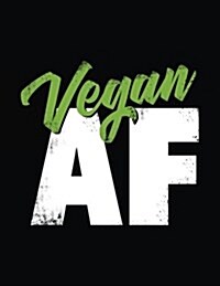 Vegan AF: Composition Notebook Journal (Paperback)