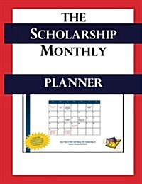 The Scholarship Monthly Planner 2017-2018 (Paperback)