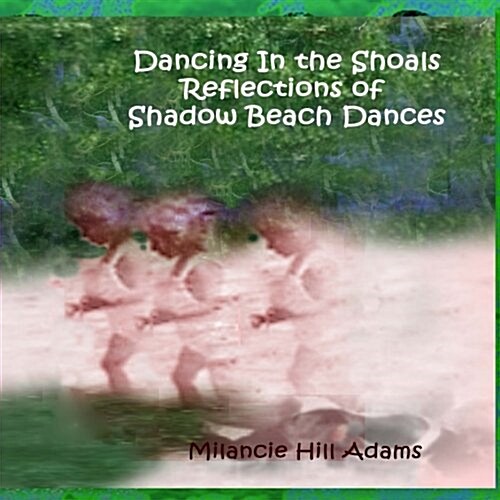 Dancing in the Shoals (Paperback)