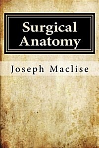 Surgical Anatomy (Paperback)