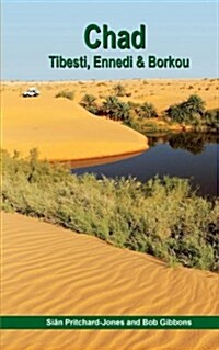 Chad: Tibesti, Ennedi & Borkou: Sahara Expeditions (Paperback)