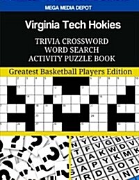 Virginia Tech Hokies Trivia Crossword Word Search Activity Puzzle Book: Greatest Basketball Players Edition (Paperback)