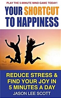 Your Shortcut to Happiness: Mind Games (Paperback)