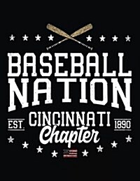 Baseball Nation Cincinnati Chapter Est. 1890: Baseball Lined Composition Notebook (Paperback)