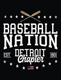 Baseball Nation Detroit Chapter Est. 1901: Baseball Lined Composition Notebook (Paperback)