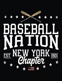 Baseball Nation New York Chapter Est. 1901: Baseball Lined Composition Notebook (Paperback)
