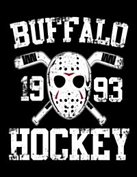 Buffalo 1993 Hockey: Hockey Composition Notebook Journal College Ruled (Paperback)