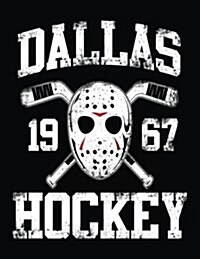 Dallas 1967 Hockey: Hockey Composition Notebook Journal College Ruled (Paperback)