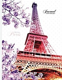 Eiffel Tower, Paris Journal - Unruled Blank Paper: 8.5 X 11 Notebook, Pink, Purple, and White (Paperback)