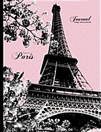 Eiffel Tower, Paris Journal - College Ruled Notebook: Pink and Black, 8.5 X 11 (Paperback)
