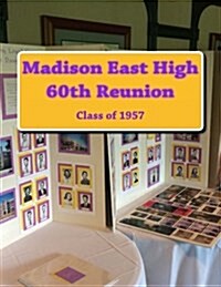 Madison East High 60th Reunion: Class of 1957 (Paperback)