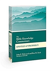 The Bible Knowledge Commentary Epistles and Prophecy (Paperback)