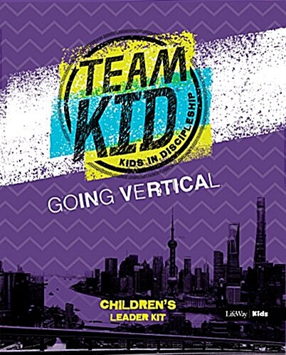 Teamkid: Going Vertical - Childrens Leader Kit: Kids in Discipleship (Paperback)