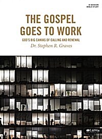 The Gospel Goes to Work - Bible Study Book (Paperback)
