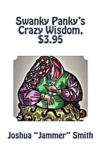 Swanky Pankys Crazy Wisdom, $3.95 (Paperback)