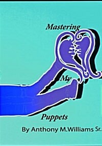 Mastering My Puppets (Paperback)