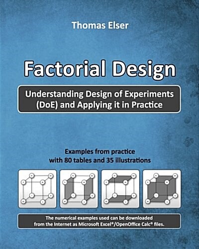 Factorial Design: Understanding Design of Experiments (Doe) and Applying It in Practice (Paperback)