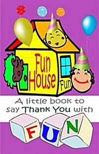 A Little Book to Say Thank You With Fun (Paperback)
