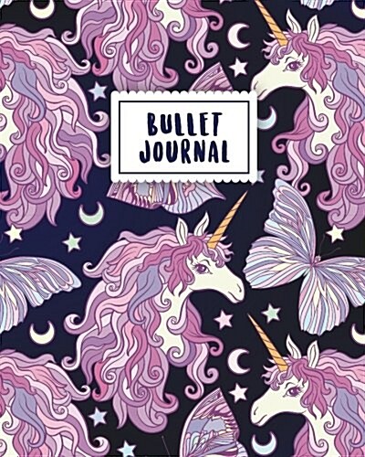 Bullet Journal: Magical Unicorn 150 Dot Grid Pages (Size 8x10 Inches) with Bullet Journal Sample Ideas (Paperback)