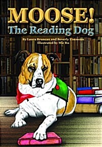 Moose! the Reading Dog (Paperback)