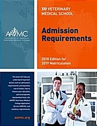 Veterinary Medical School Admission Requirements (Vmsar): 2018 Edition for 2019 Matriculation (Paperback)