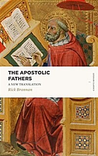 The Apostolic Fathers: A New Translation (Paperback)