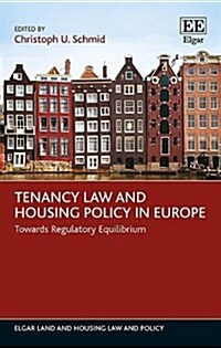 Tenancy Law and Housing Policy in Europe: Towards Regulatory Equilibrium (Hardcover)