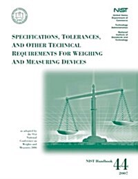 Specifications, Tolerances, and Other Technical Requirements for Weighing and Measuring Devices (Paperback)