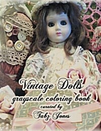 Vintage Dolls Grayscale Coloring Book (Paperback, CLR, CSM)