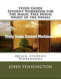 Study Guide Student Workbook for the Magic Tree House Night of the Ninjas: Quick Student Workbooks (Paperback)