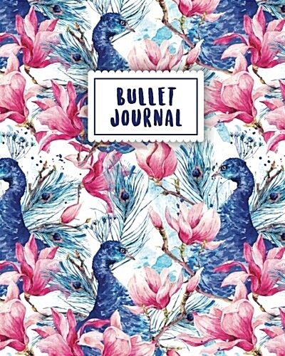 Bullet Journal: Peacock Journal 150 Dot Grid Pages (Size 8x10 Inches) with Bullet Journal Sample Ideas (Paperback)