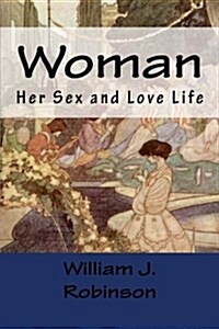 Woman: Her Sex and Love Life (Paperback)