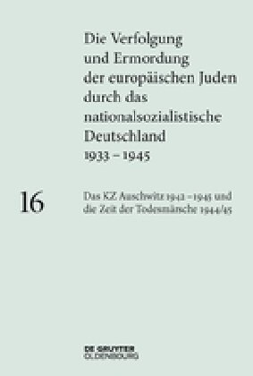 Auschwitz 1942-1945 Und Die Zeit Der Todesmrsche (Hardcover)