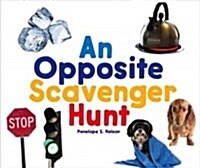 An Opposite Scavenger Hunt (Library Binding)