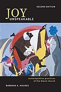 Joy Unspeakable: Contemplative Practices of the Black Church (2nd Edition) (Paperback, 2)