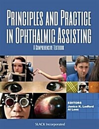 Principles and Practice in Ophthalmic Assisting: A Comprehensive Textbook (Hardcover)