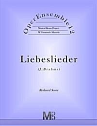 Operensemble12, Liebeslieder (J.Brahms): Reduced Score (Paperback)